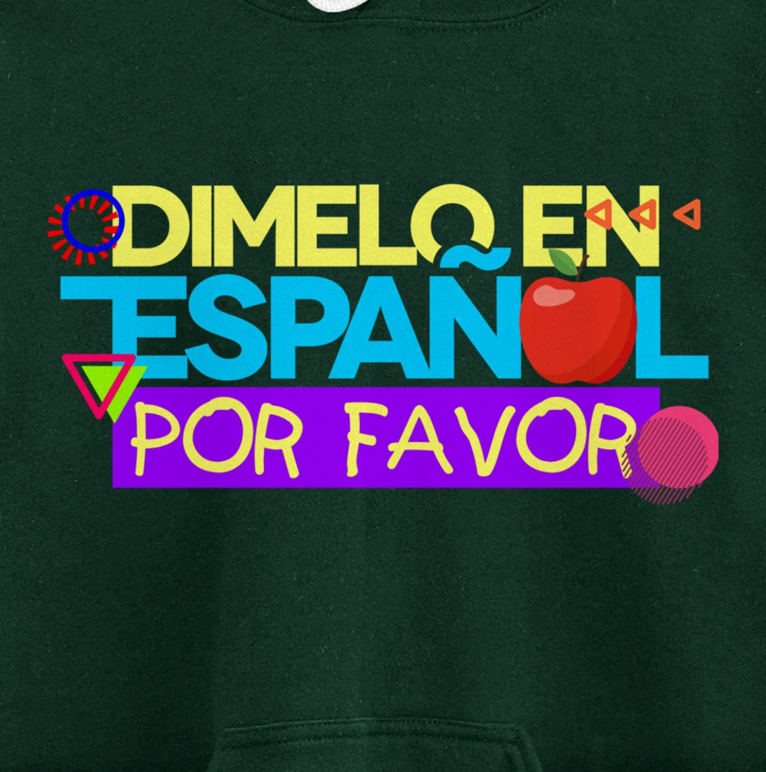 Dimelo En Espanol Por Favor Spanish Teacher Maestra Pullover Hoodie
