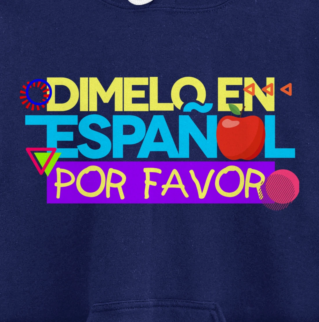 Dimelo En Espanol Por Favor Spanish Teacher Maestra Pullover Hoodie