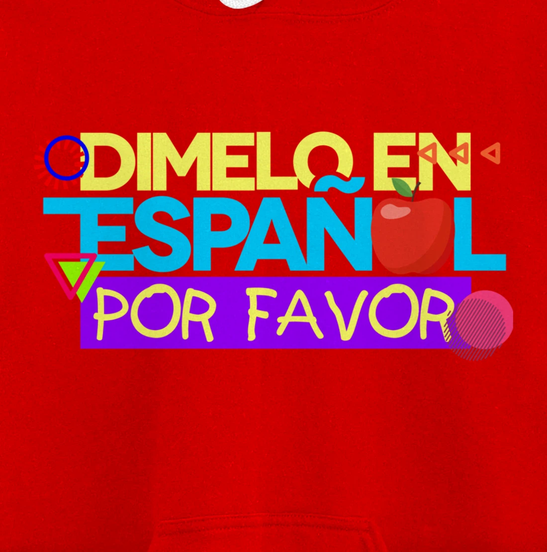 Dimelo En Espanol Por Favor Spanish Teacher Maestra Pullover Hoodie