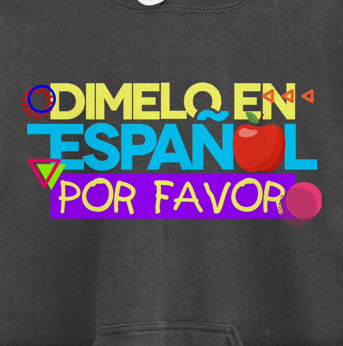 Dimelo En Espanol Por Favor Spanish Teacher Maestra Pullover Hoodie