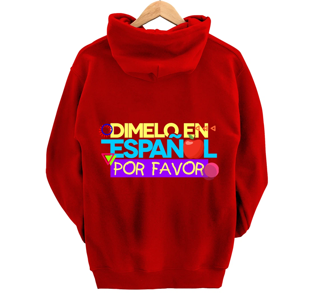 Dimelo En Espanol Por Favor Spanish Teacher Maestra Pullover Hoodie