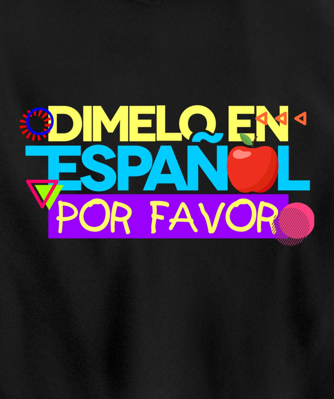 Dimelo En Espanol Por Favor Spanish Teacher Maestra Pullover Hoodie