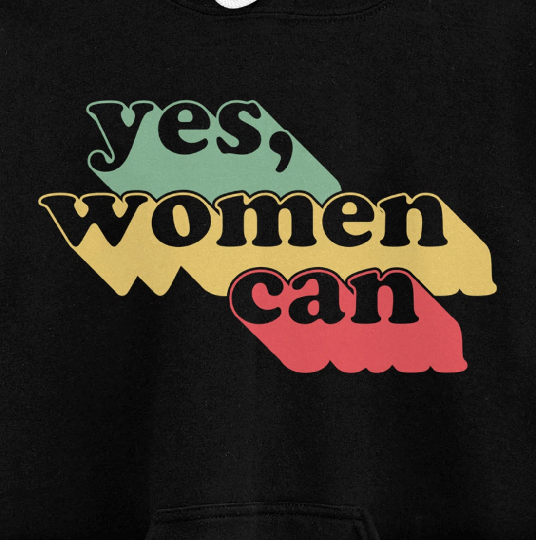 Yes Women Can Vintage Inspirational Positive Saying Dark Pullover Hoodie