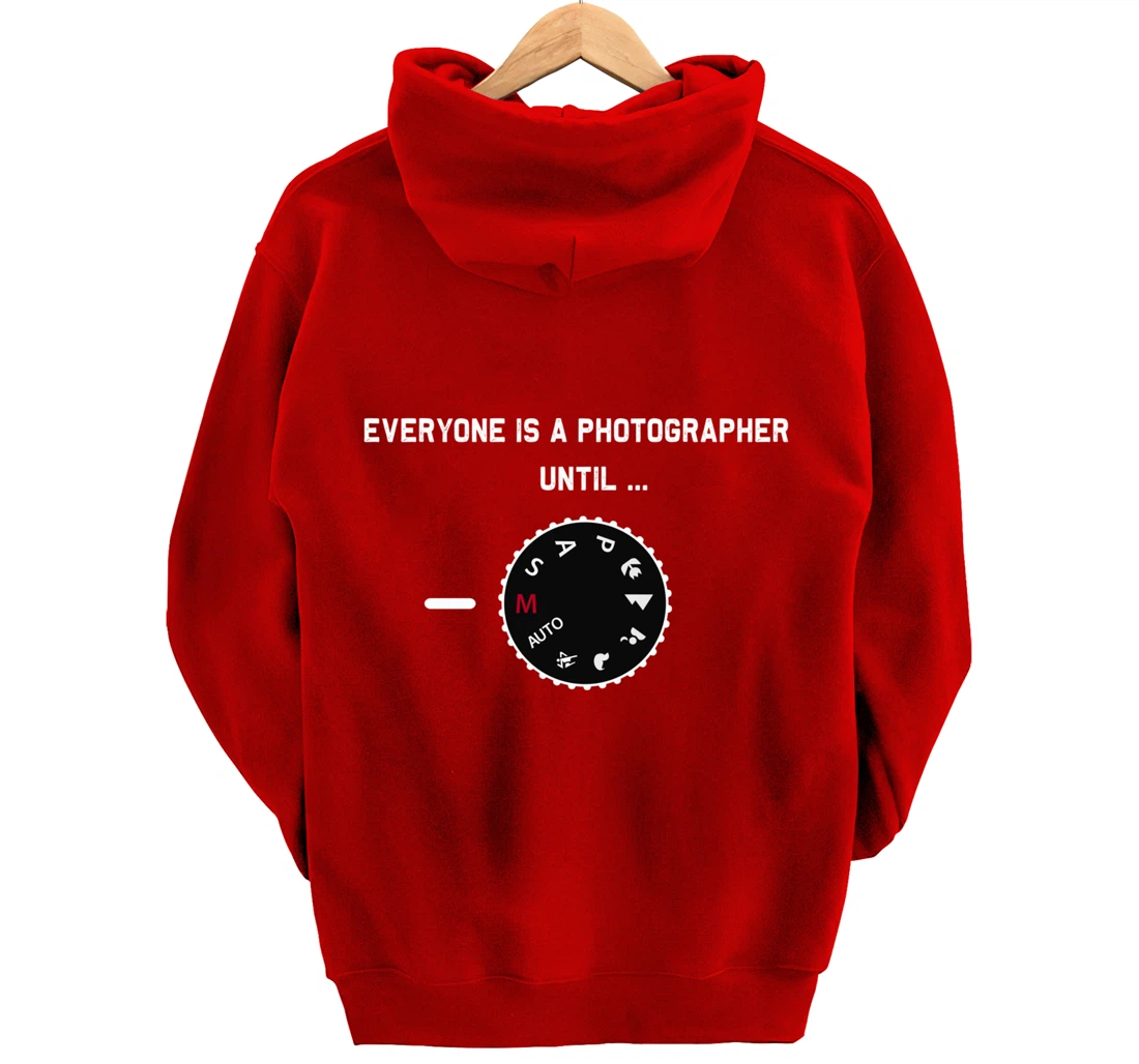 Everyone Is a Photographer Until Manual Mode Pullover Hoodie