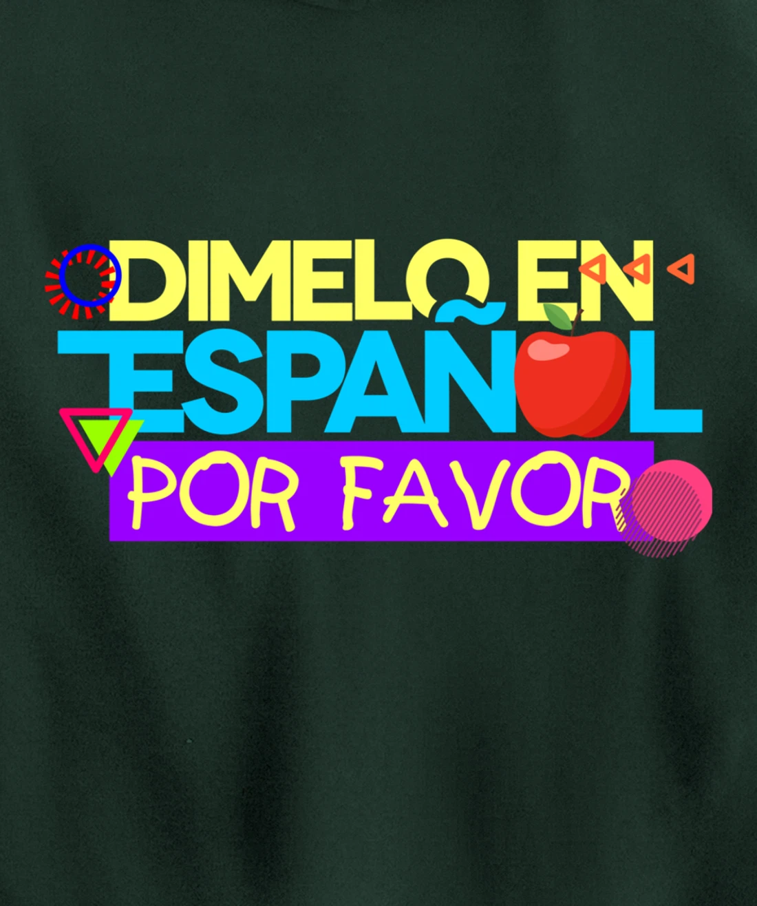 Dimelo En Espanol Por Favor Spanish Teacher Maestra Pullover Hoodie