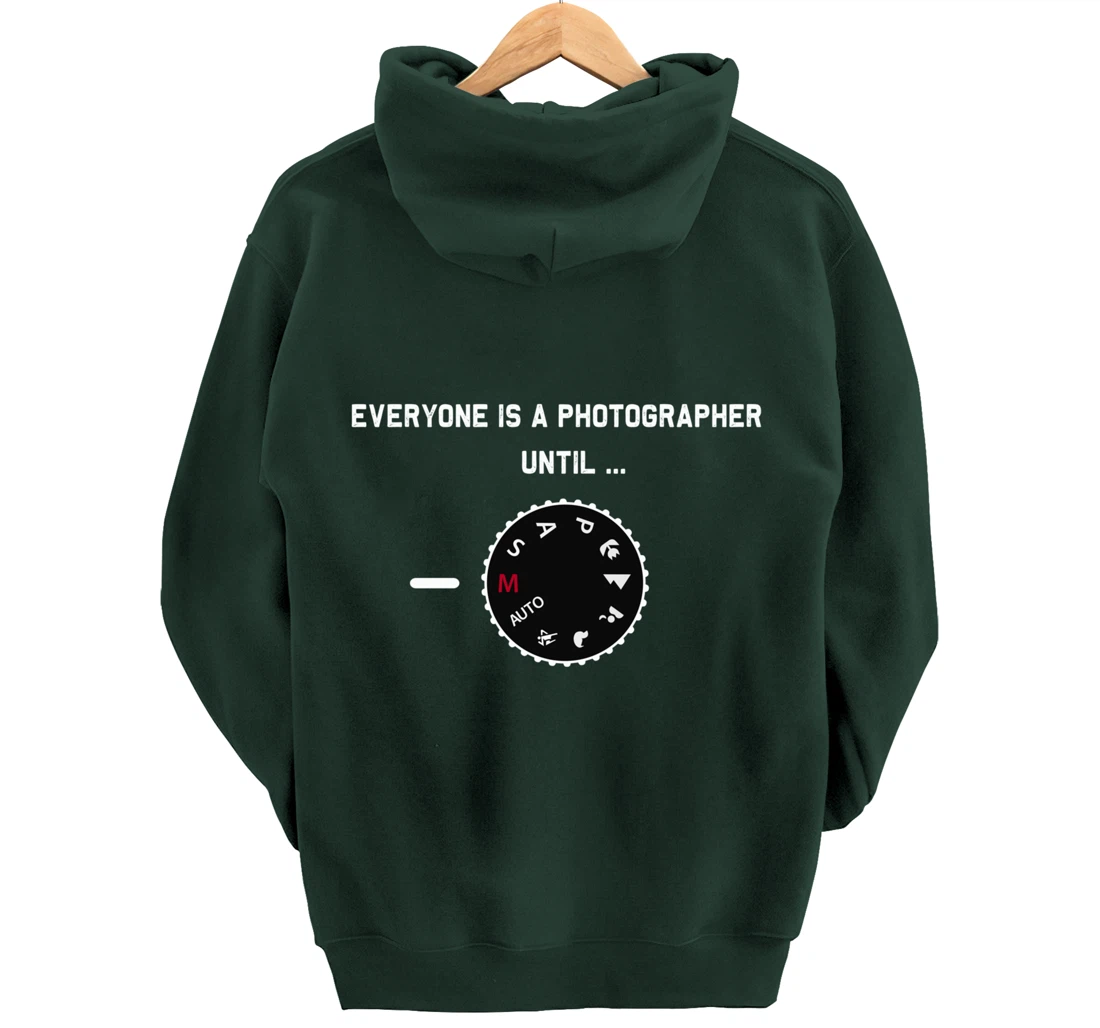Everyone Is a Photographer Until Manual Mode Pullover Hoodie