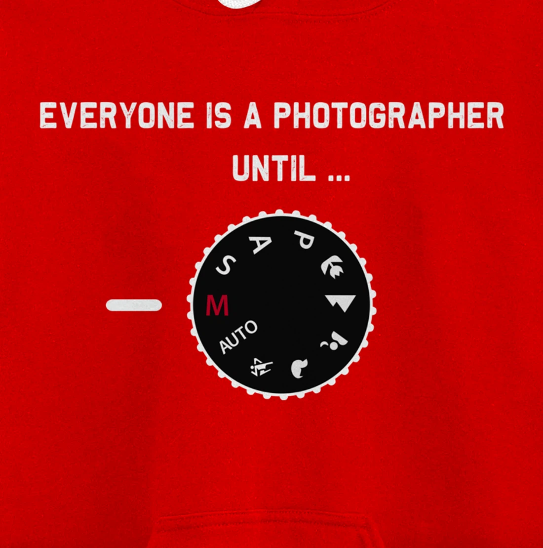 Everyone Is a Photographer Until Manual Mode Pullover Hoodie