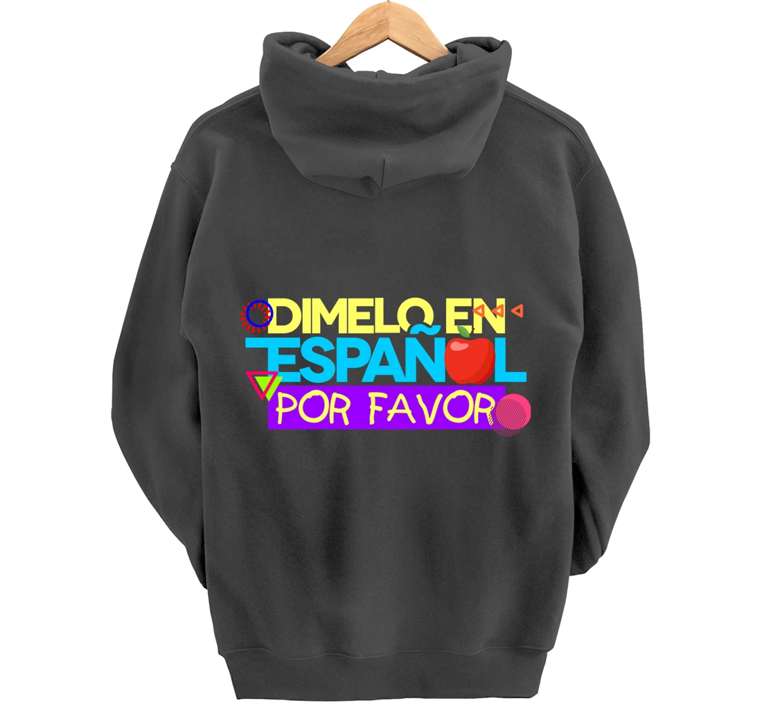 Dimelo En Espanol Por Favor Spanish Teacher Maestra Pullover Hoodie