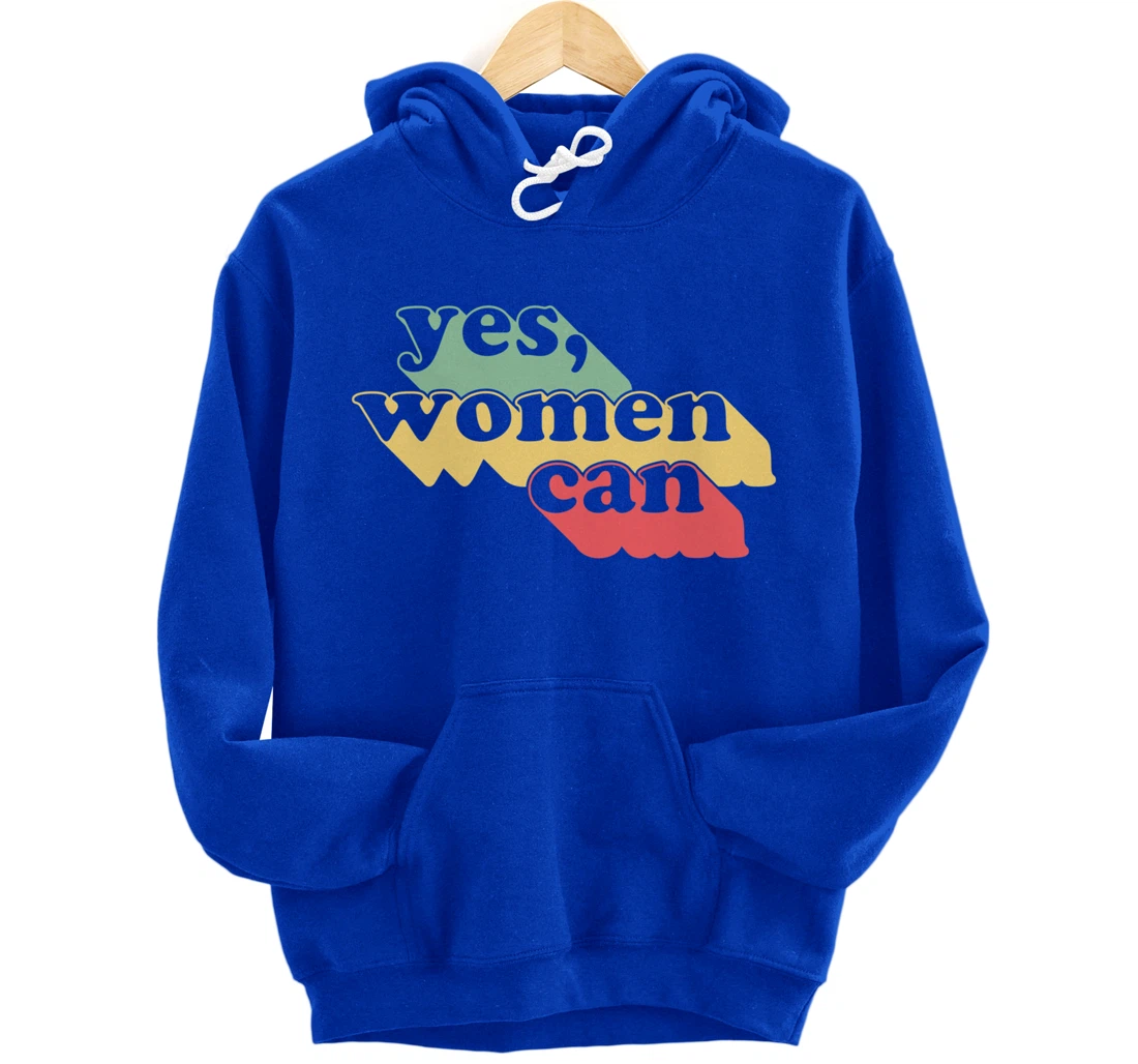 Yes Women Can Vintage Inspirational Positive Saying Dark Pullover Hoodie