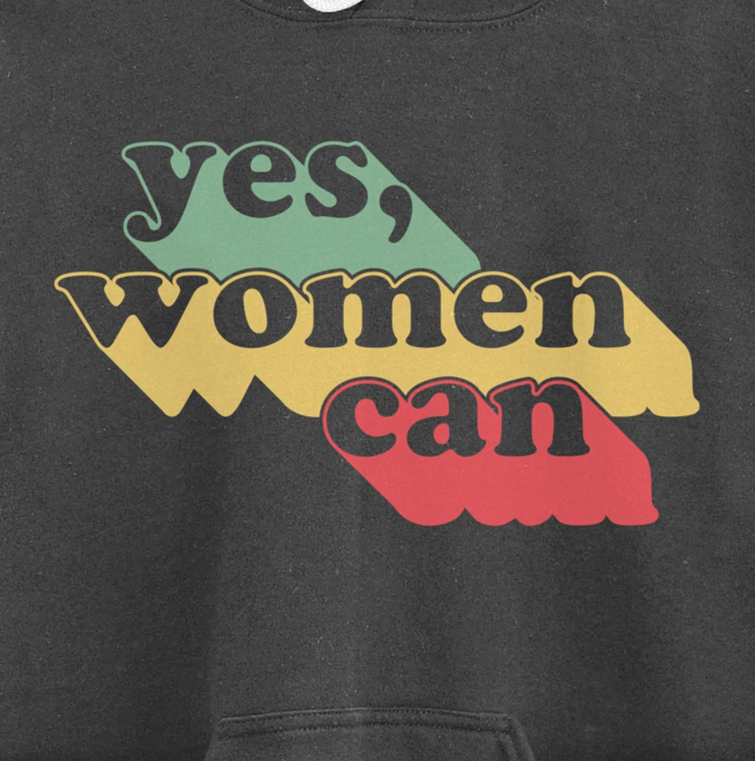 Yes Women Can Vintage Inspirational Positive Saying Dark Pullover Hoodie