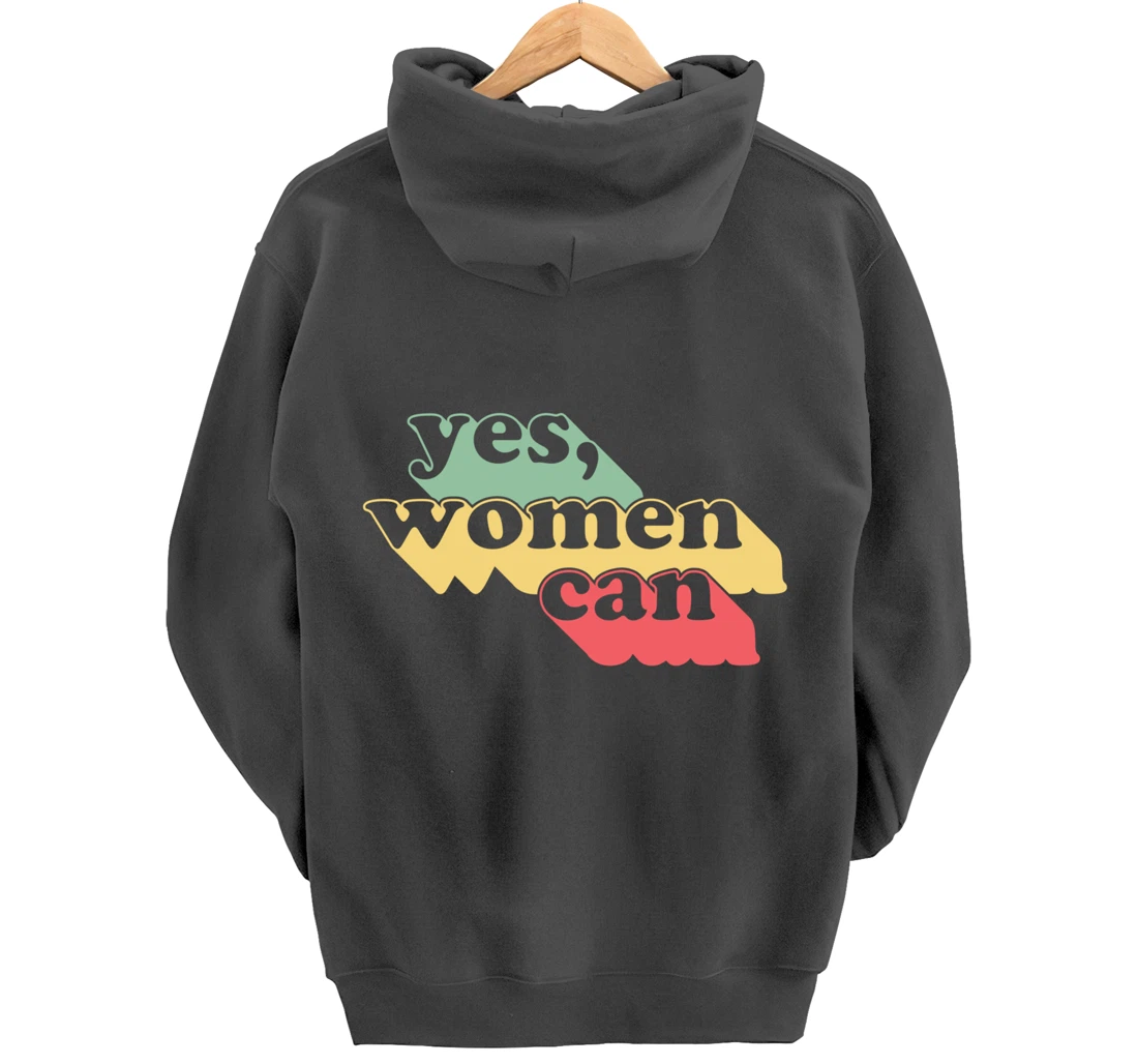 Yes Women Can Vintage Inspirational Positive Saying Dark Pullover Hoodie