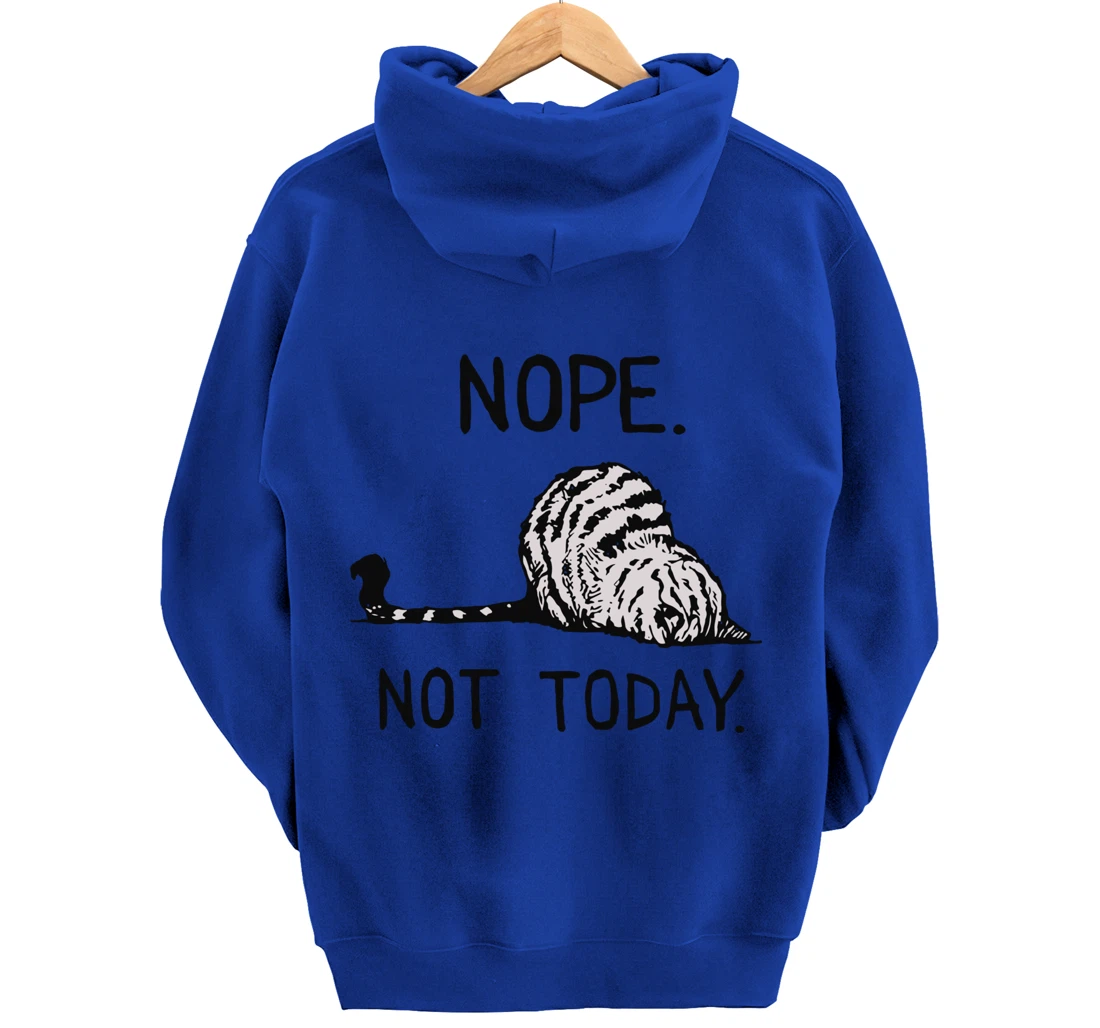 Lazy Cat Nope Not Today Funny Lazy Cat Tee For Cat Lovers Pullover Hoodie