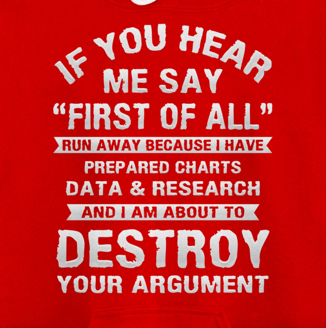 First of All Funny College Sarcastic Debate Team Researcher Pullover Hoodie