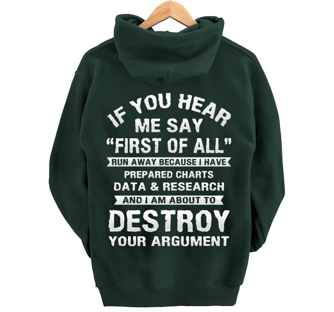 First of All Funny College Sarcastic Debate Team Researcher Pullover Hoodie