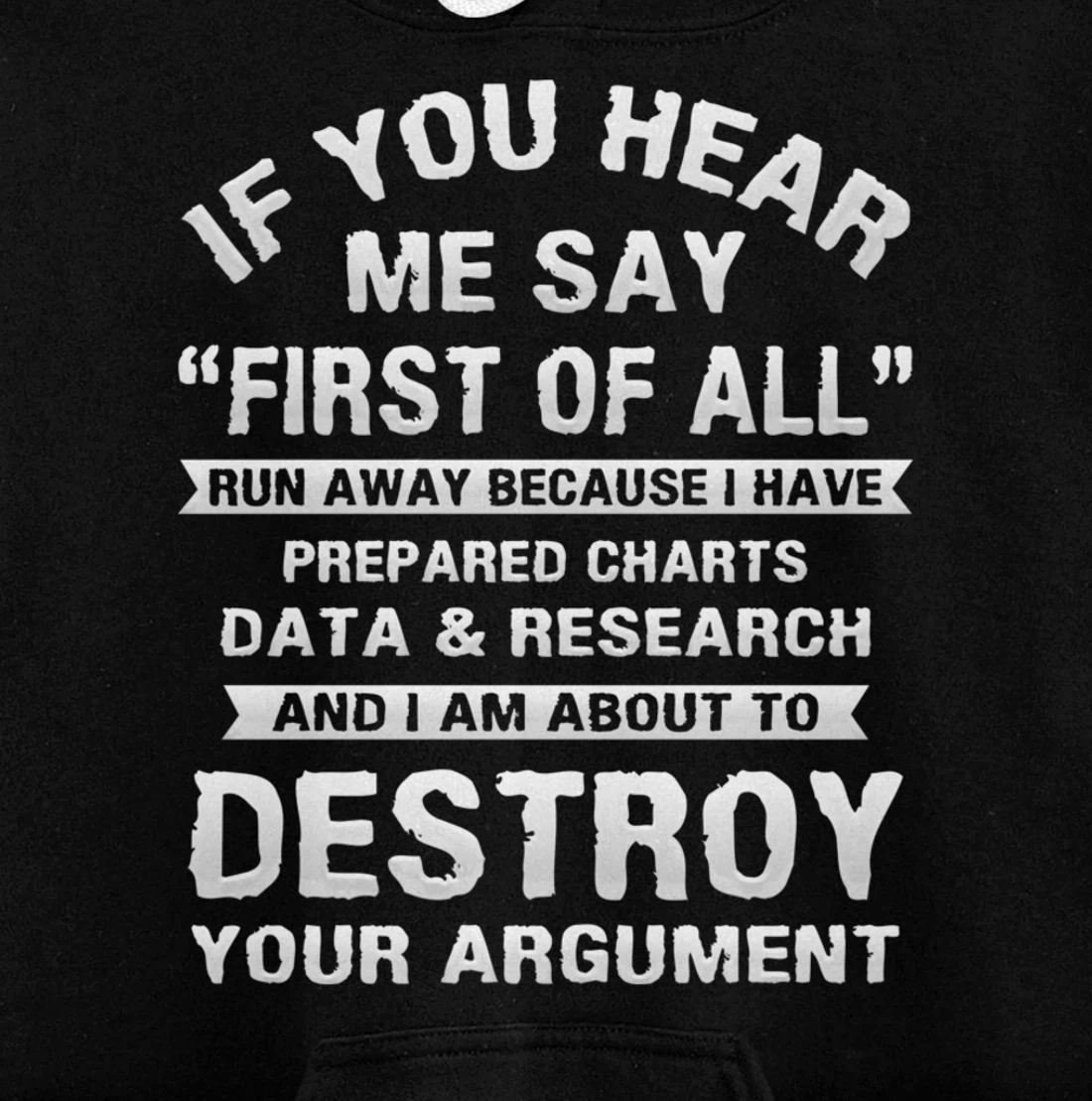 First of All Funny College Sarcastic Debate Team Researcher Pullover Hoodie