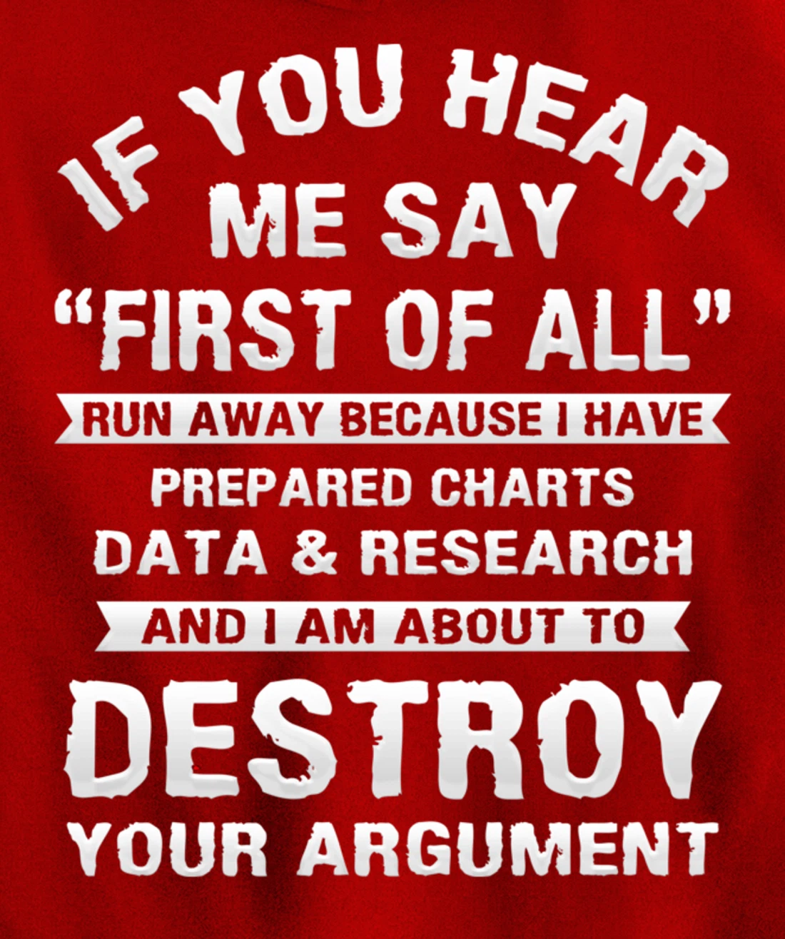 First of All Funny College Sarcastic Debate Team Researcher Pullover Hoodie