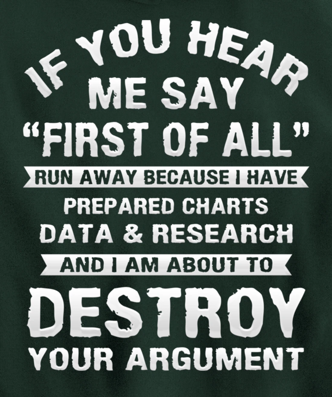 First of All Funny College Sarcastic Debate Team Researcher Pullover Hoodie