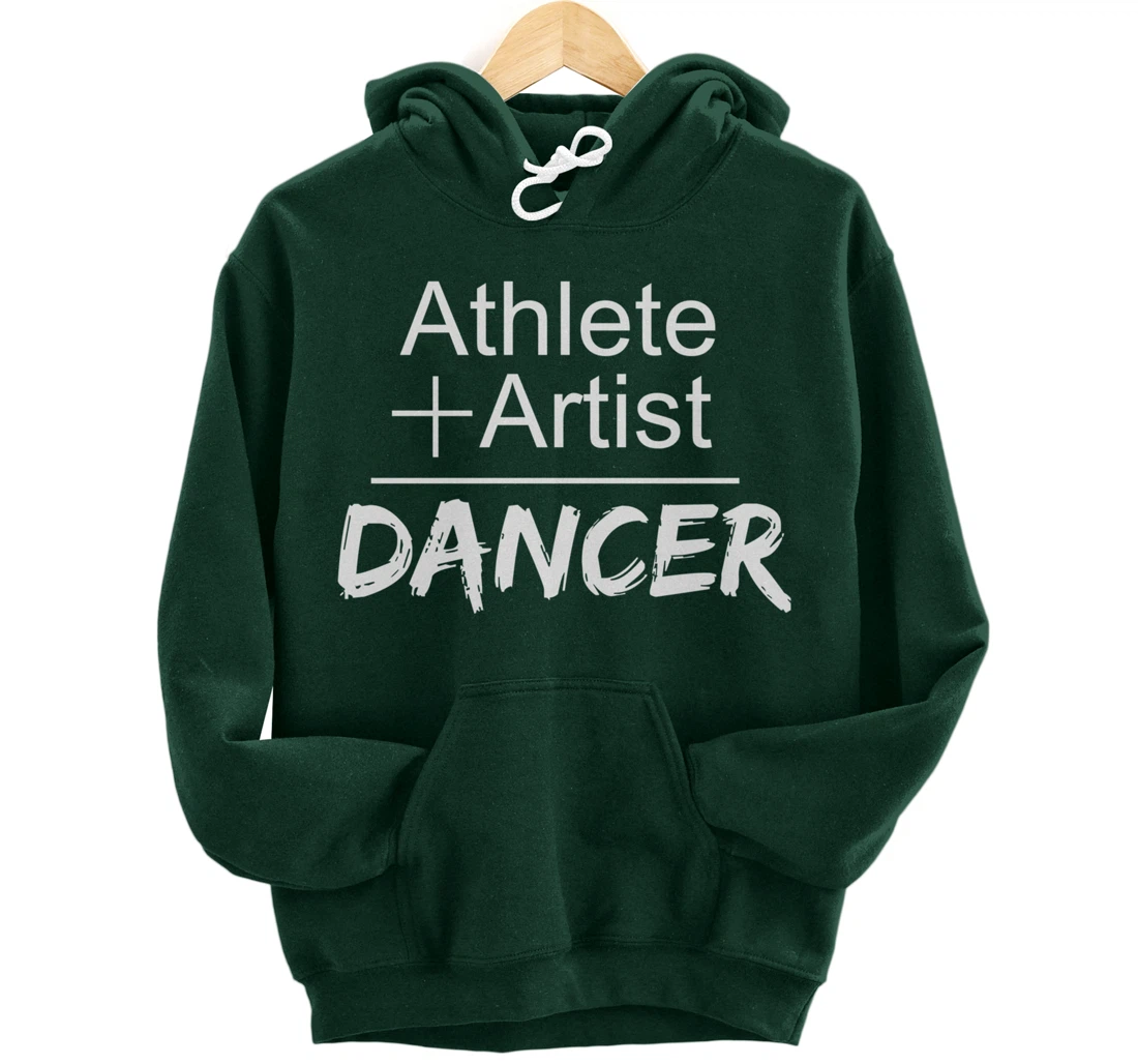 Dance Instructor or Teacher Gift Athlete + Artist = Dancer Pullover Hoodie