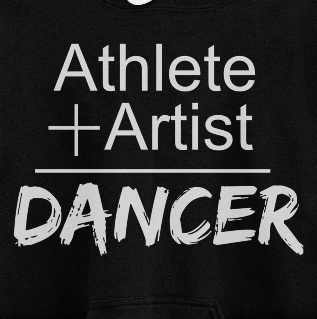 Dance Instructor or Teacher Gift Athlete + Artist = Dancer Pullover Hoodie