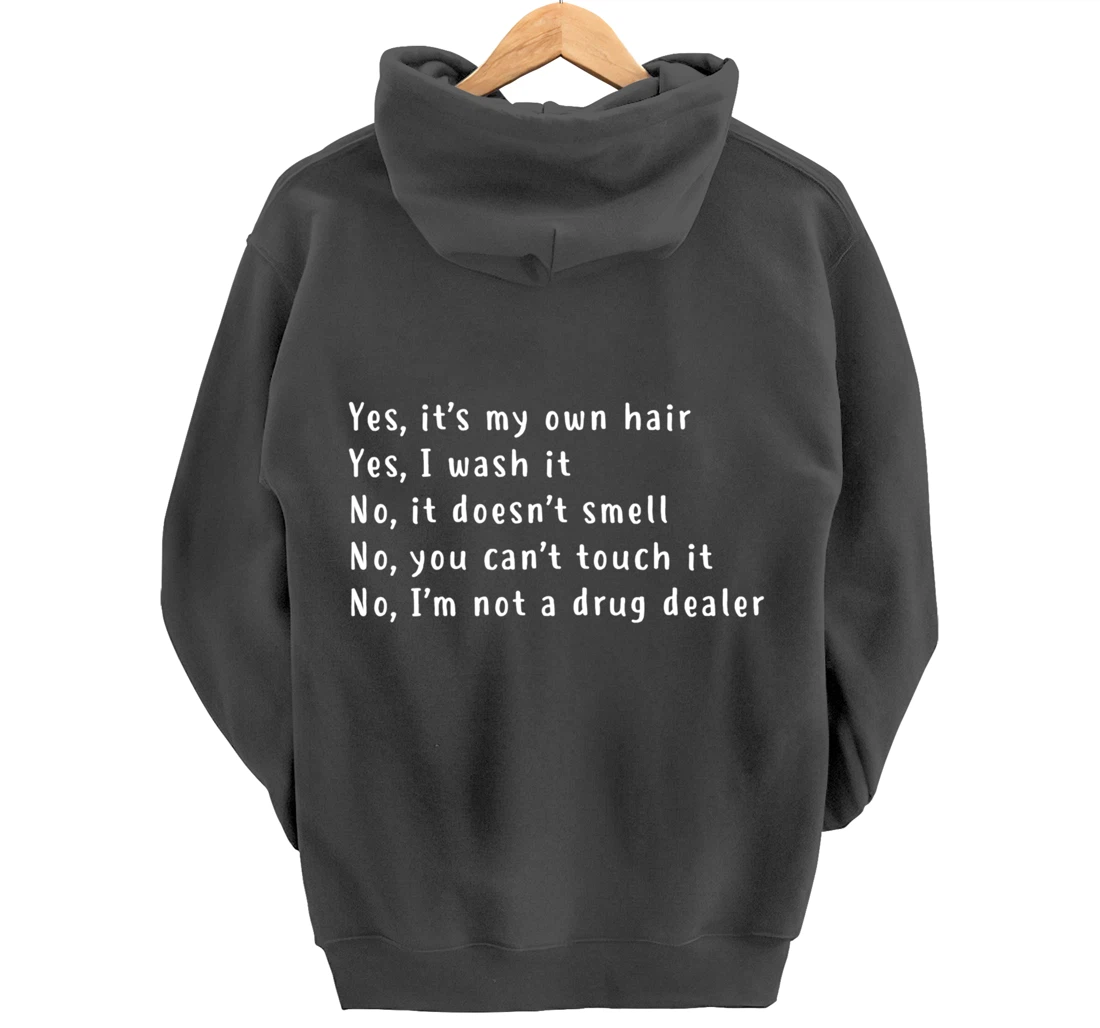 Yes, It's My Own Hair Dreadlocks Afro Natural Hair Melanin Pullover Hoodie