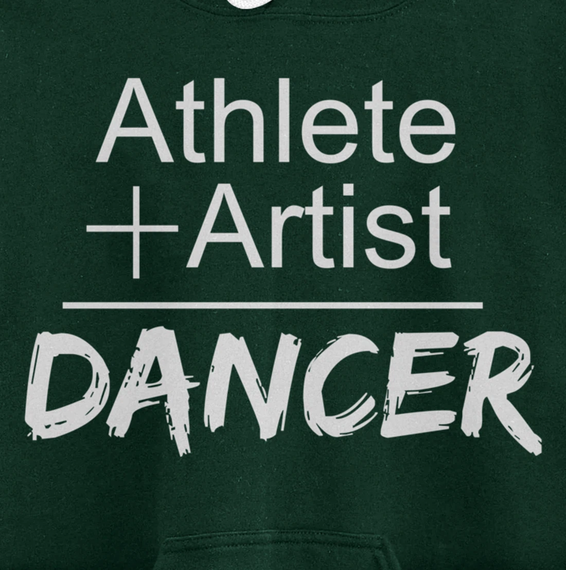 Dance Instructor or Teacher Gift Athlete + Artist = Dancer Pullover Hoodie