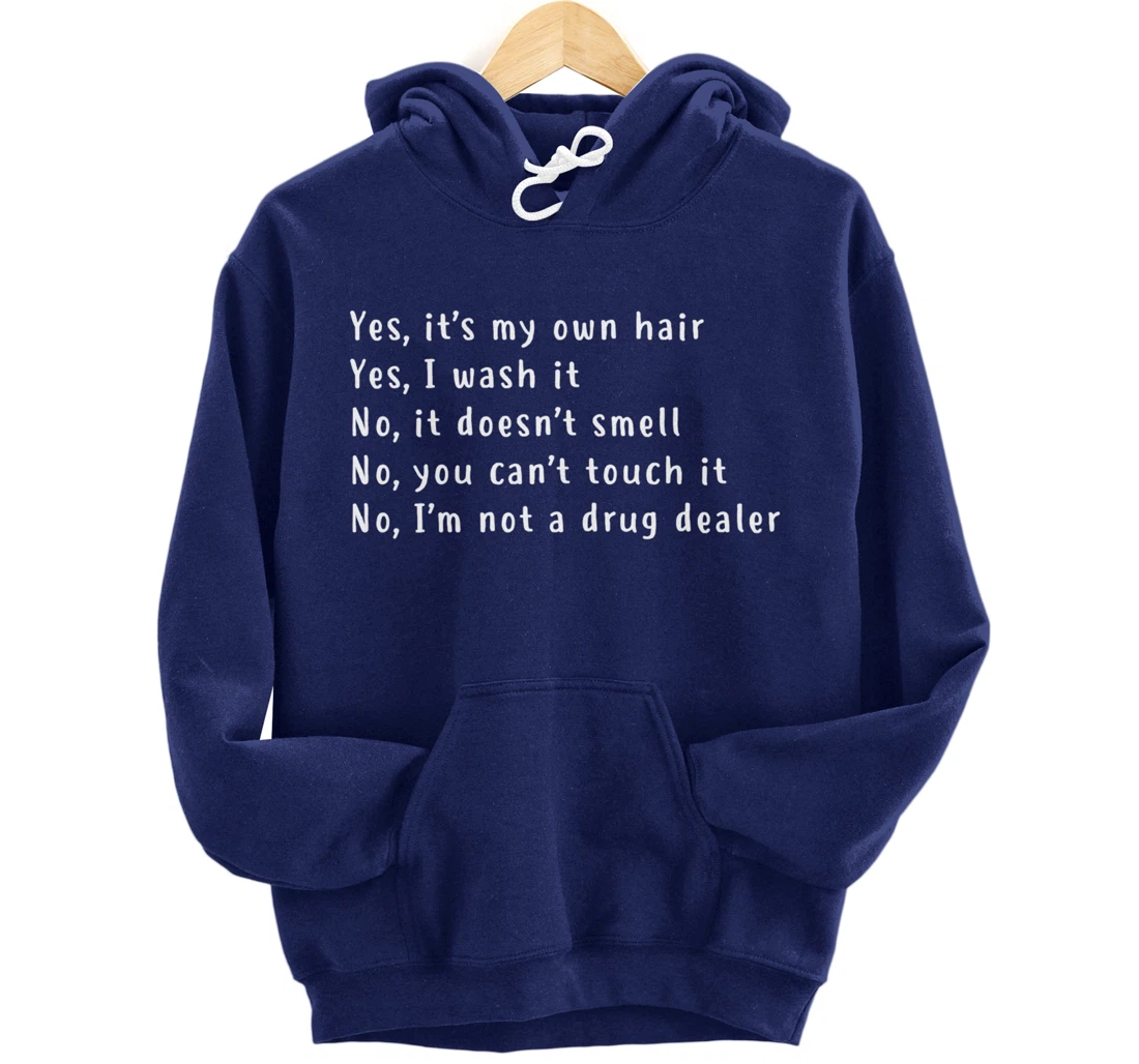Yes, It's My Own Hair Dreadlocks Afro Natural Hair Melanin Pullover Hoodie