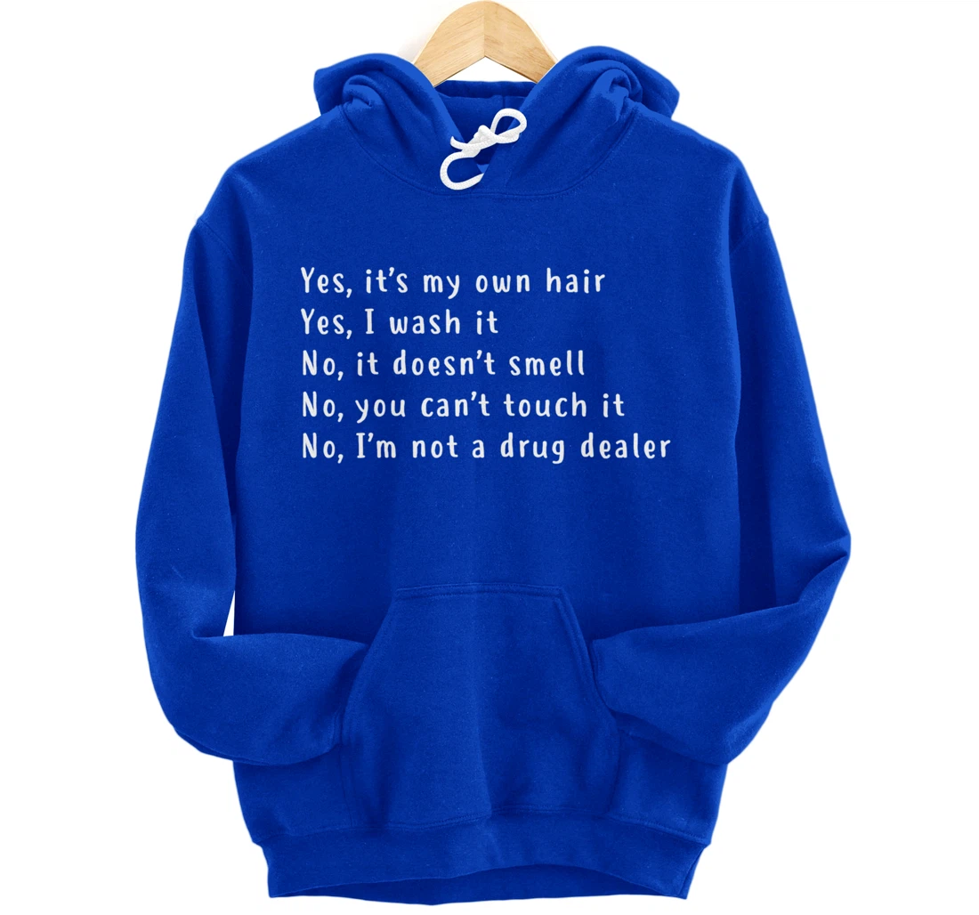 Yes, It's My Own Hair Dreadlocks Afro Natural Hair Melanin Pullover Hoodie