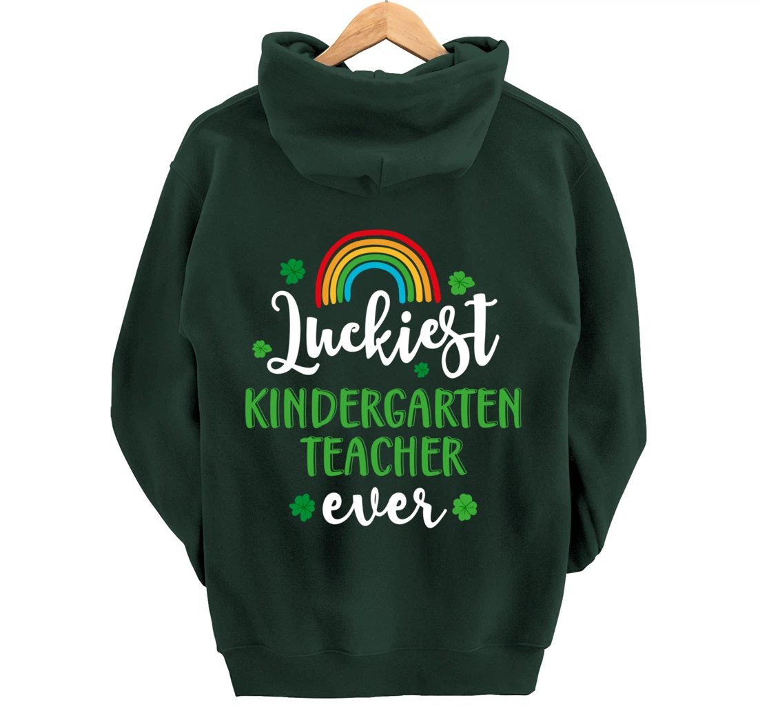 Luckiest Kindergarten Teacher Ever Funny St Patricks Day Pullover Hoodie