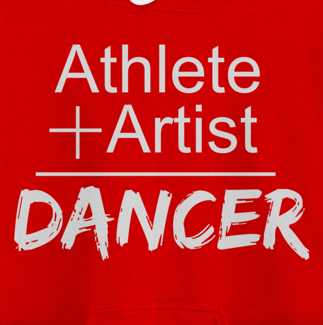 Dance Instructor or Teacher Gift Athlete + Artist = Dancer Pullover Hoodie
