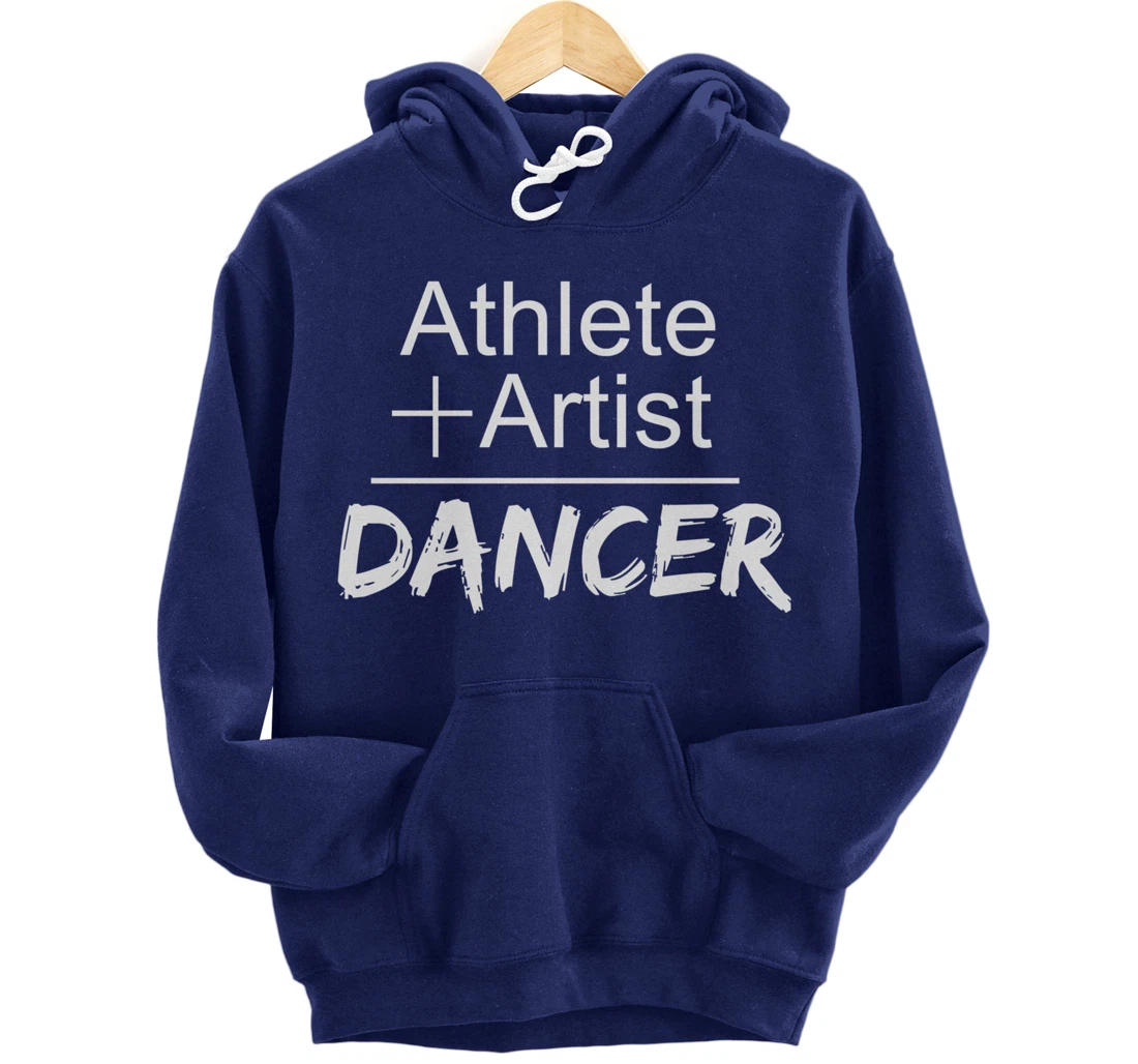 Dance Instructor or Teacher Gift Athlete + Artist = Dancer Pullover Hoodie