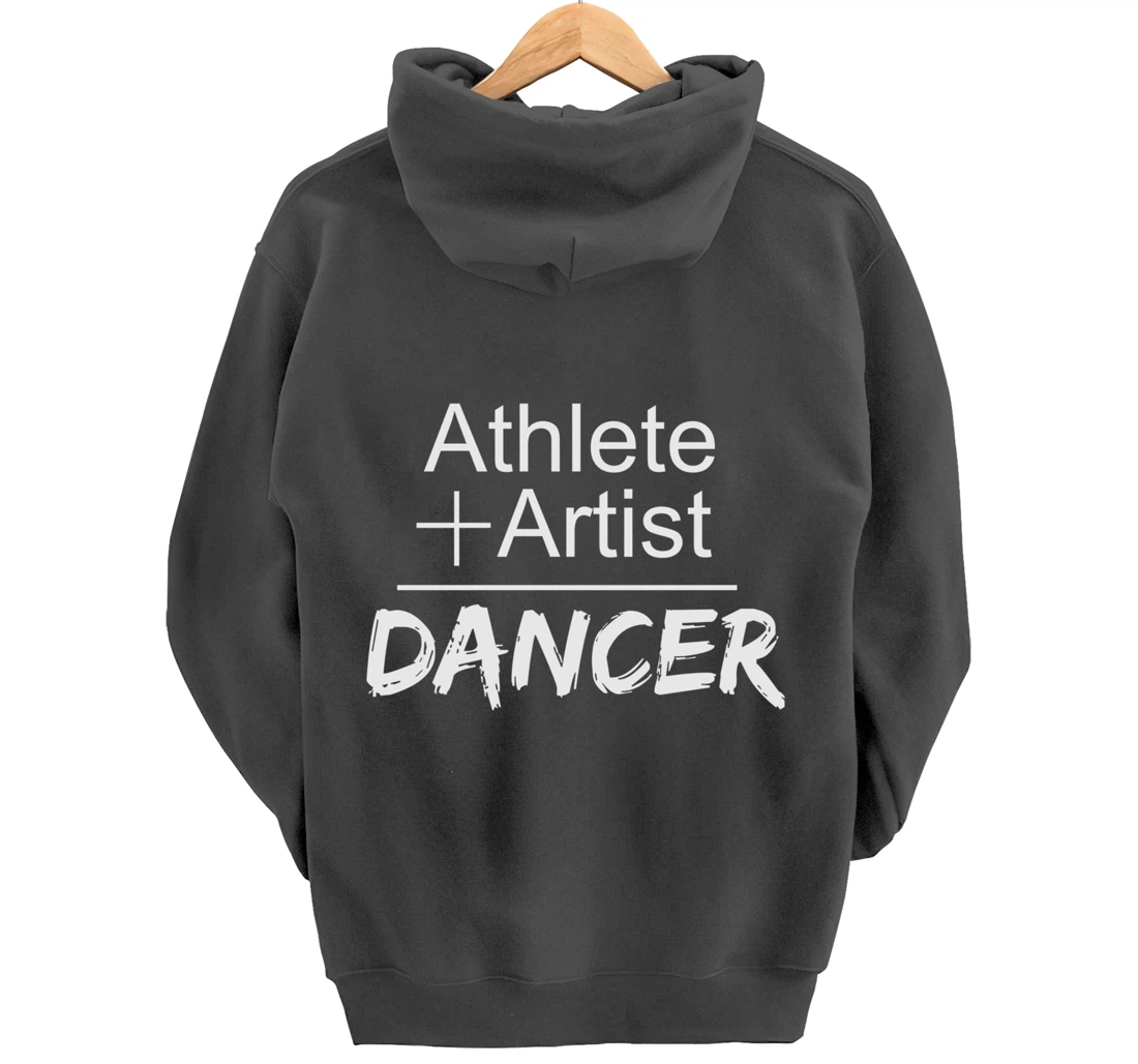 Dance Instructor or Teacher Gift Athlete + Artist = Dancer Pullover Hoodie