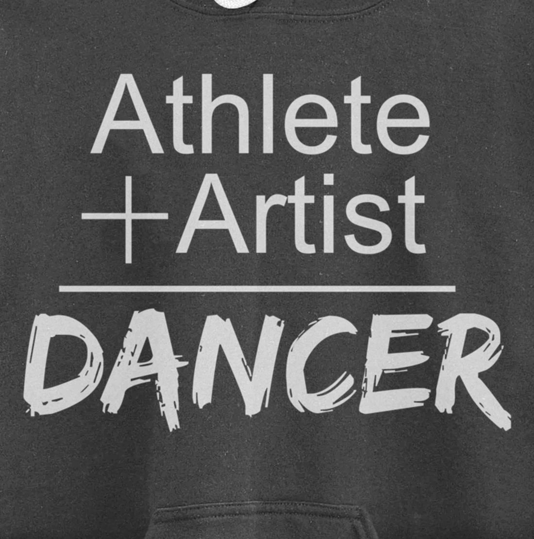 Dance Instructor or Teacher Gift Athlete + Artist = Dancer Pullover Hoodie