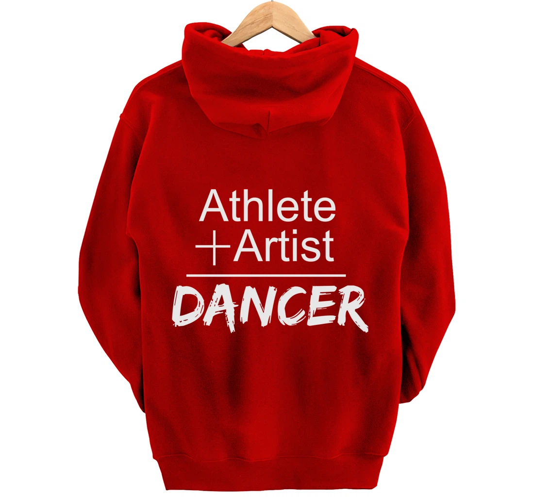 Dance Instructor or Teacher Gift Athlete + Artist = Dancer Pullover Hoodie