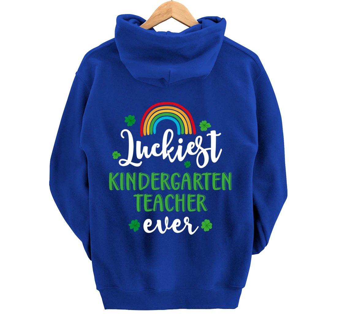 Luckiest Kindergarten Teacher Ever Funny St Patricks Day Pullover Hoodie