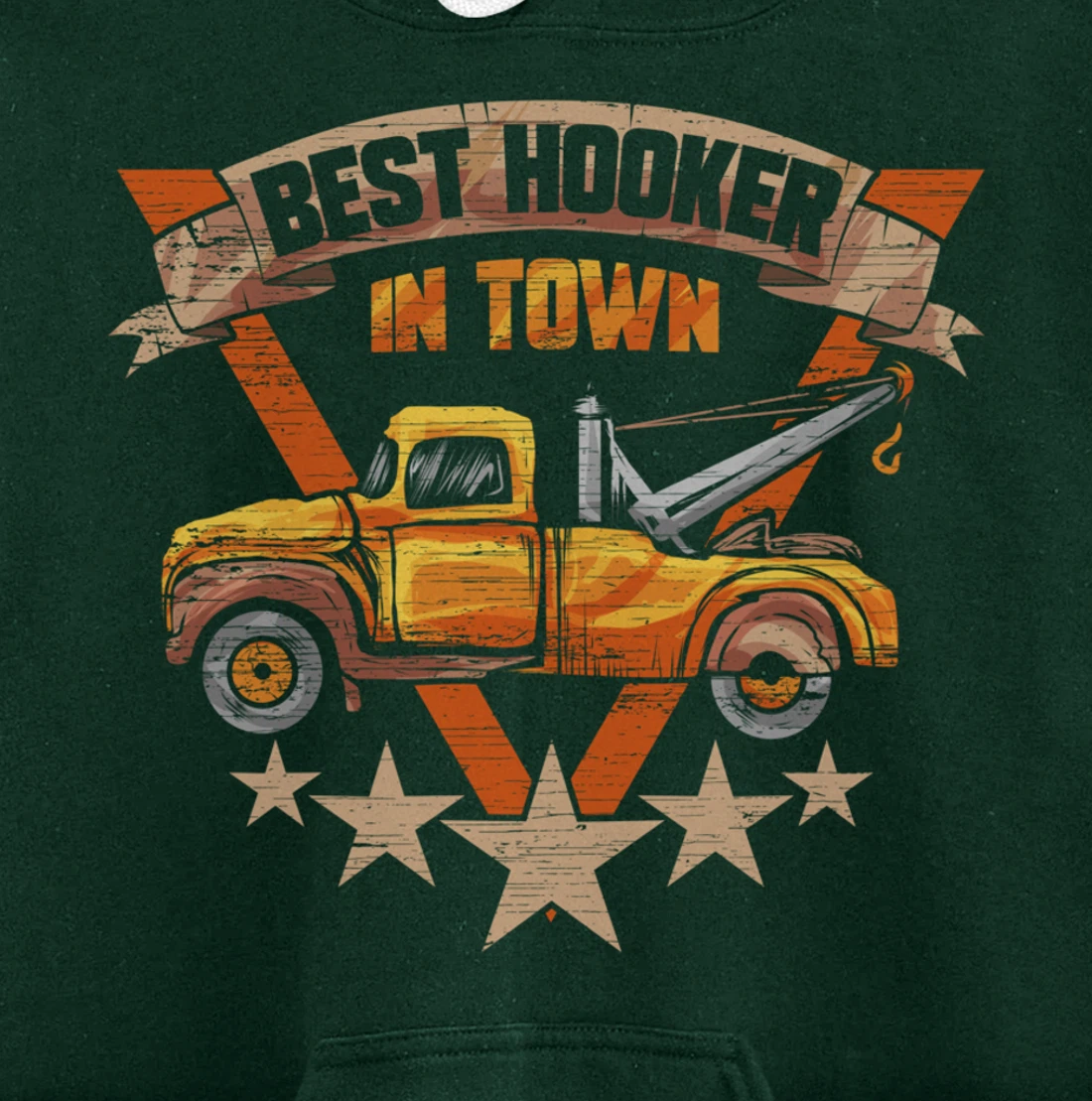 Best Hooker in Town - Tow Truck Driver Gift Pullover Hoodie
