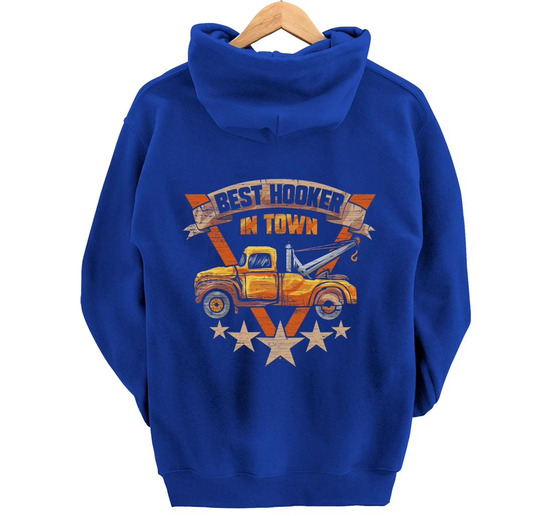 Best Hooker in Town - Tow Truck Driver Gift Pullover Hoodie