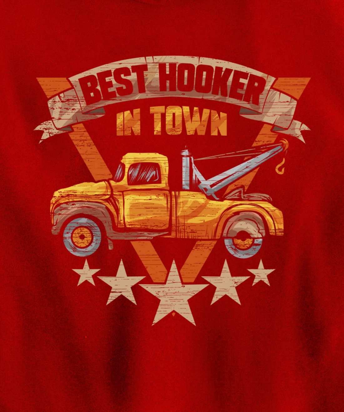 Best Hooker in Town - Tow Truck Driver Gift Pullover Hoodie
