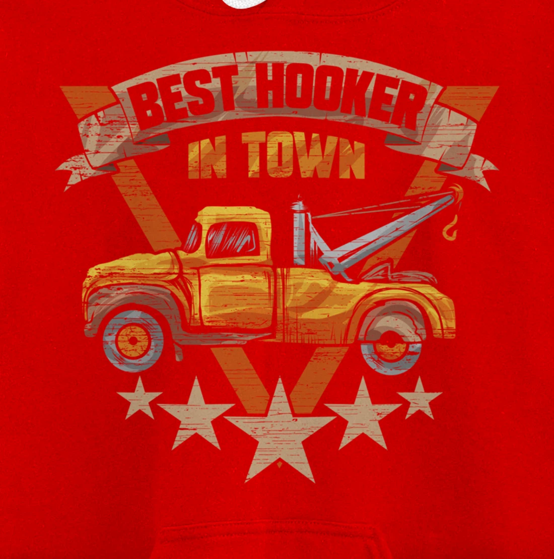 Best Hooker in Town - Tow Truck Driver Gift Pullover Hoodie