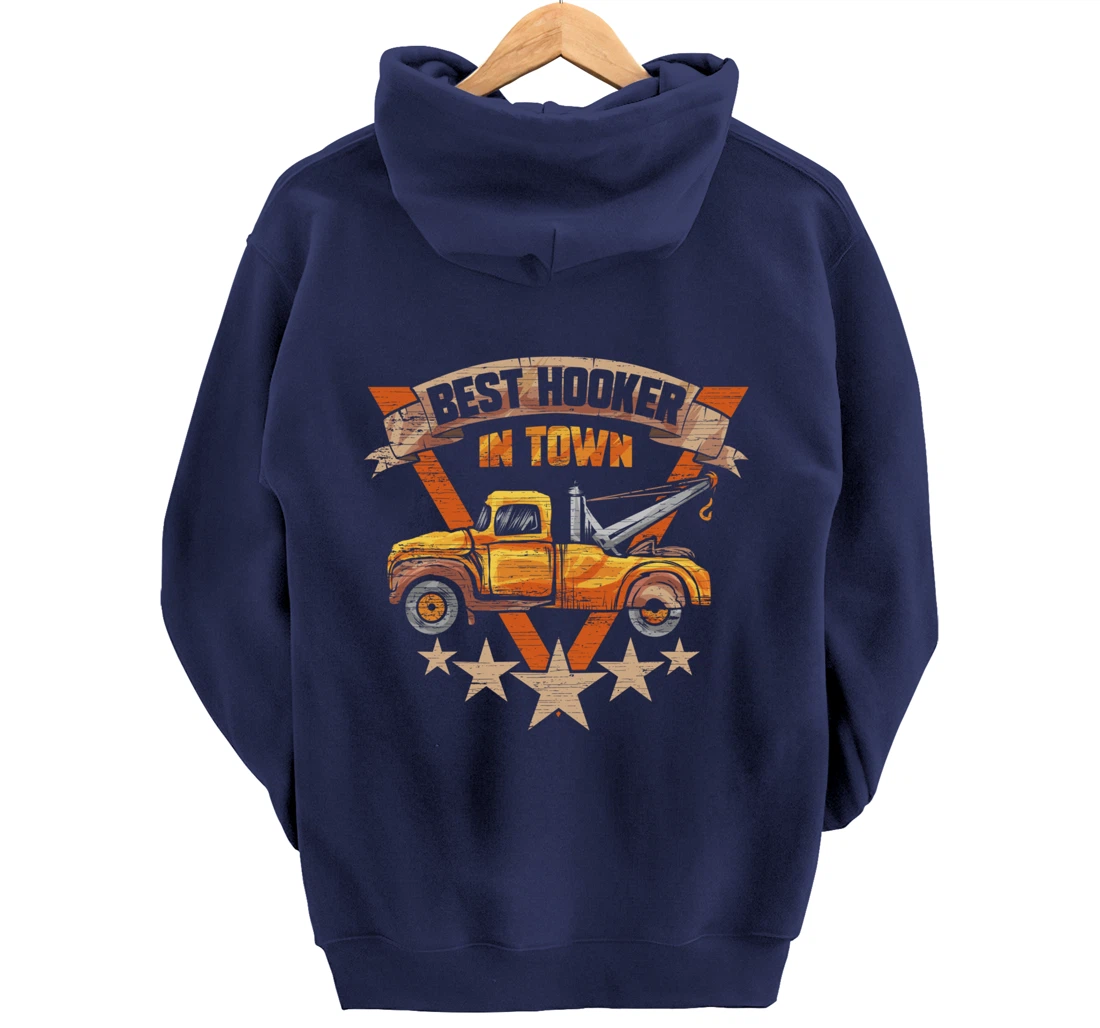 Best Hooker in Town - Tow Truck Driver Gift Pullover Hoodie