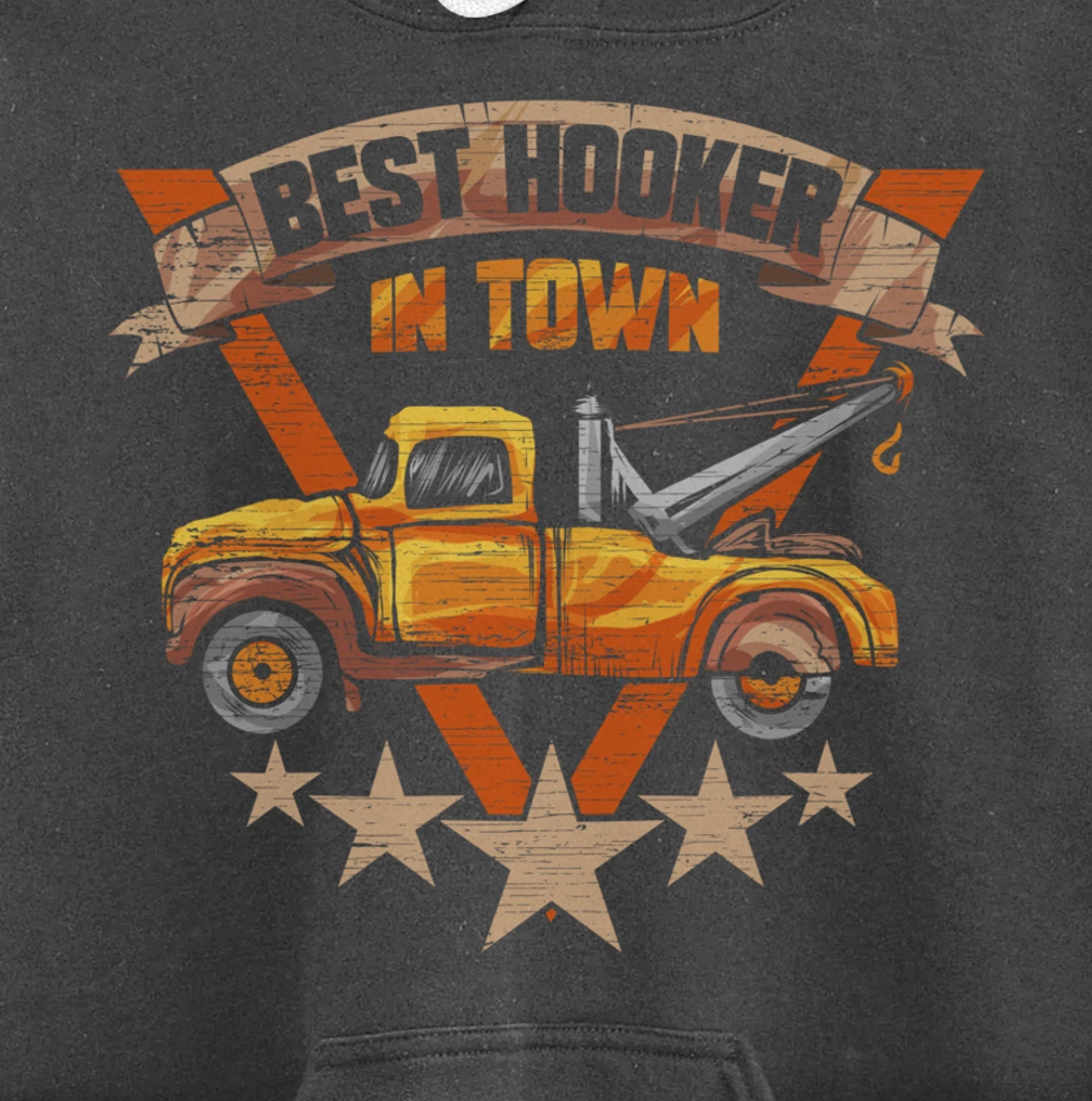 Best Hooker in Town - Tow Truck Driver Gift Pullover Hoodie