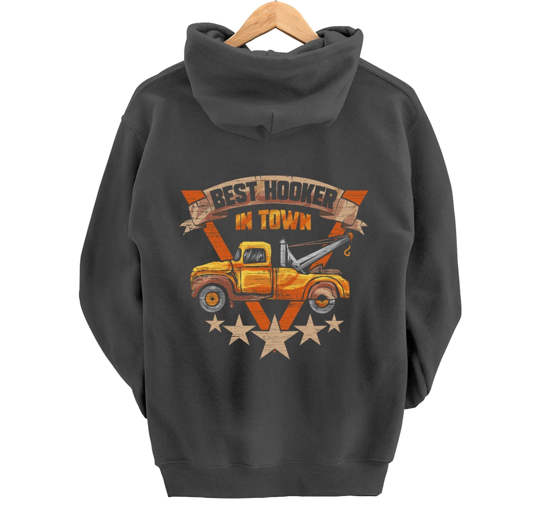 Best Hooker in Town - Tow Truck Driver Gift Pullover Hoodie