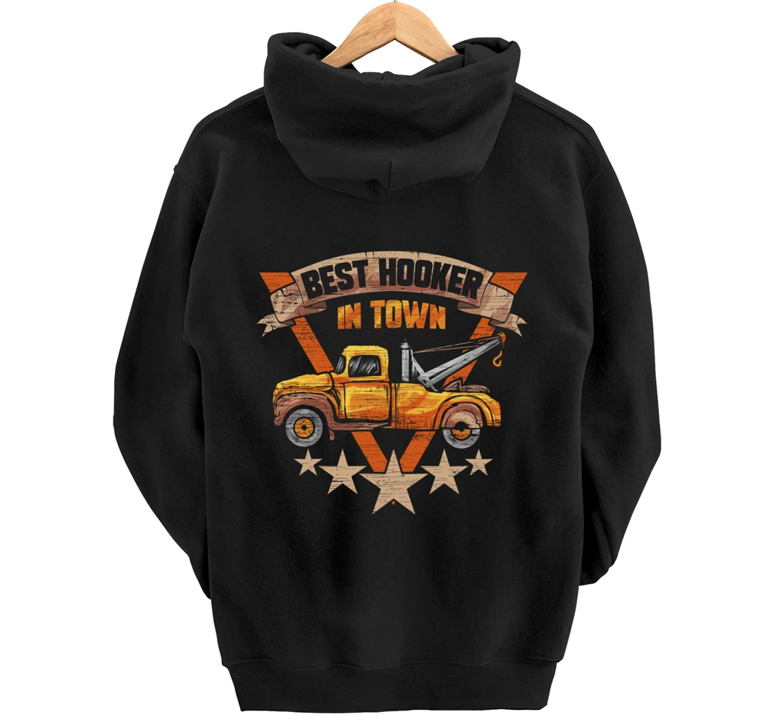 Best Hooker in Town - Tow Truck Driver Gift Pullover Hoodie