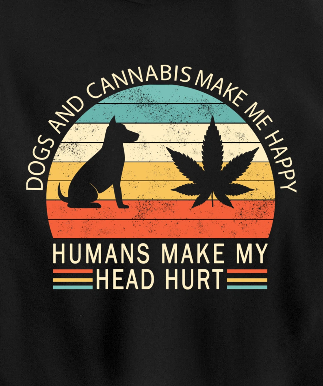 Dogs And Cannabis Make Me Happy Vintage Pullover Hoodie
