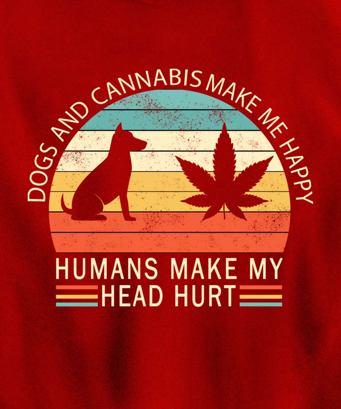 Dogs And Cannabis Make Me Happy Vintage Pullover Hoodie