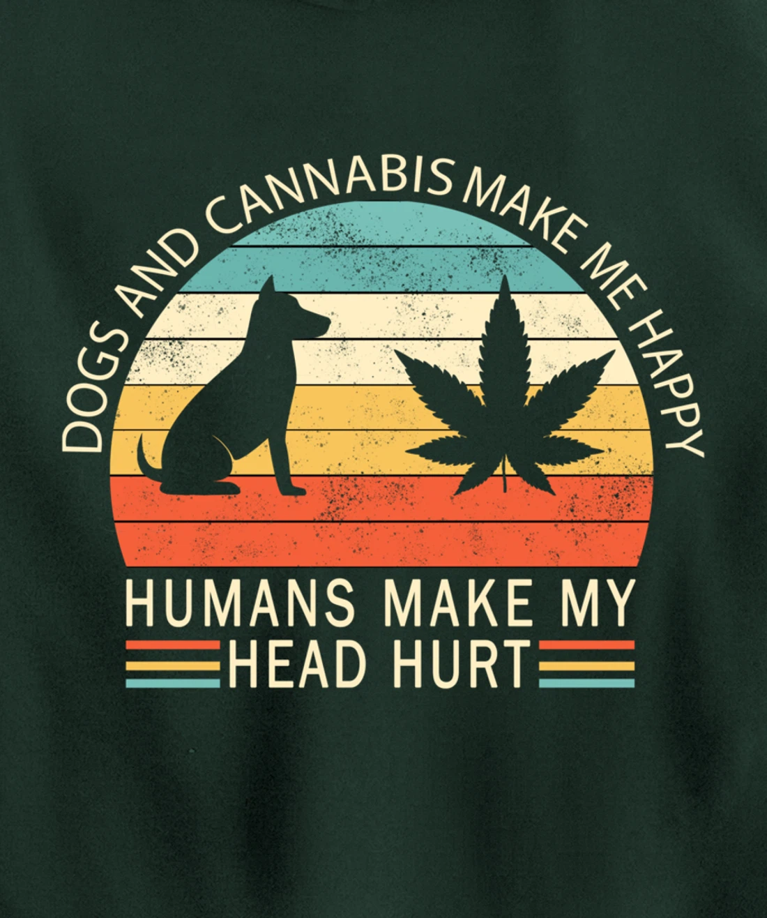Dogs And Cannabis Make Me Happy Vintage Pullover Hoodie