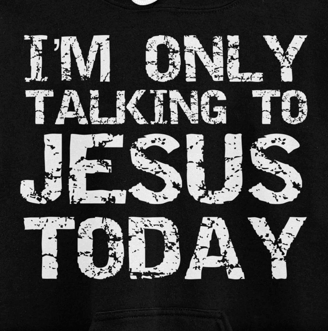 Funny Sarcastic Introvert I'm Only Talking to Jesus Today Pullover Hoodie