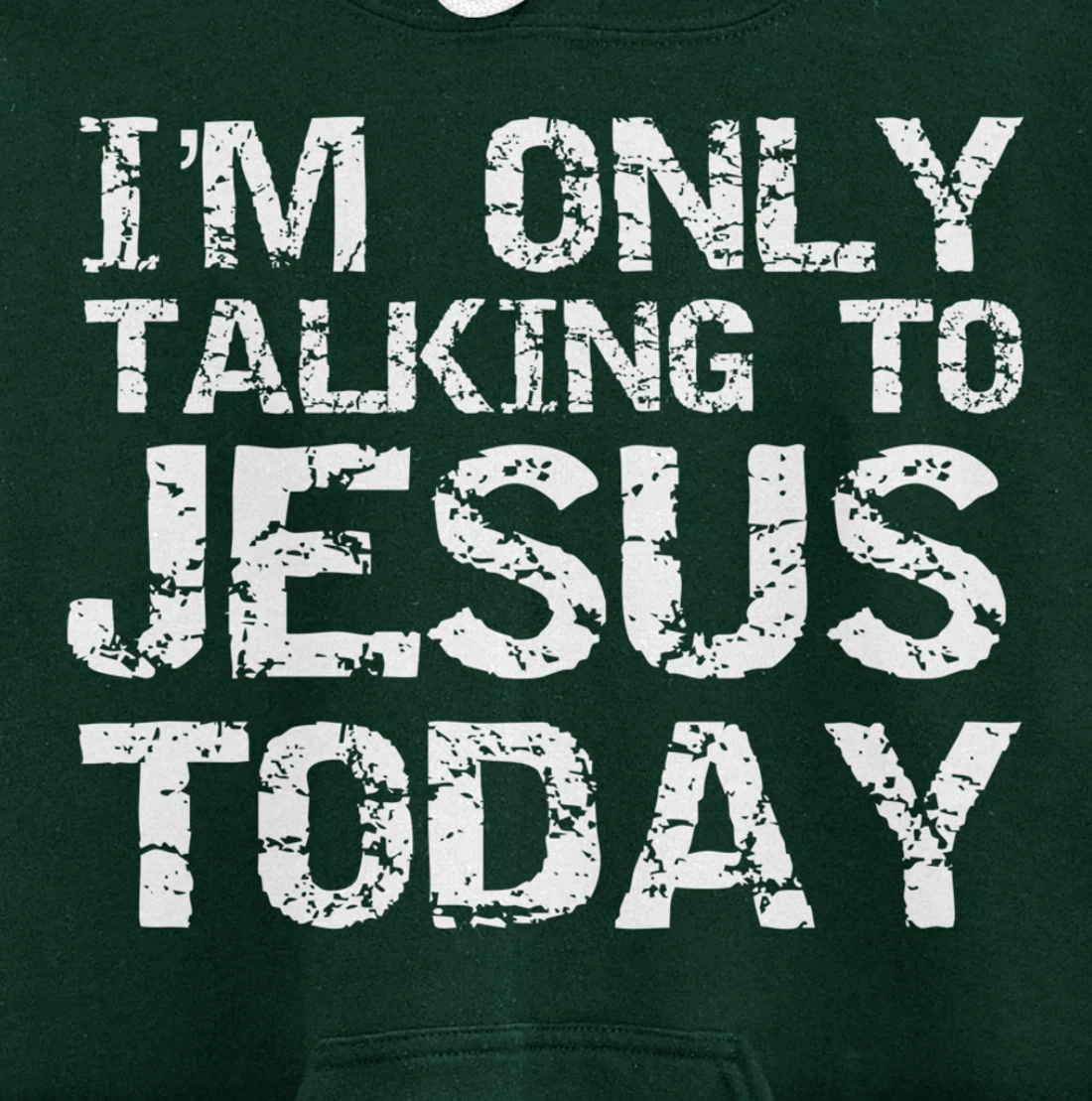 Funny Sarcastic Introvert I'm Only Talking to Jesus Today Pullover Hoodie