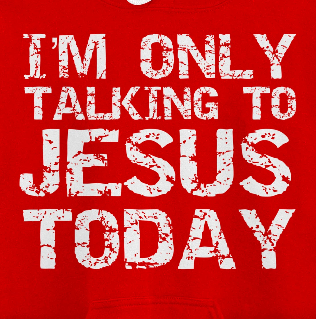 Funny Sarcastic Introvert I'm Only Talking to Jesus Today Pullover Hoodie