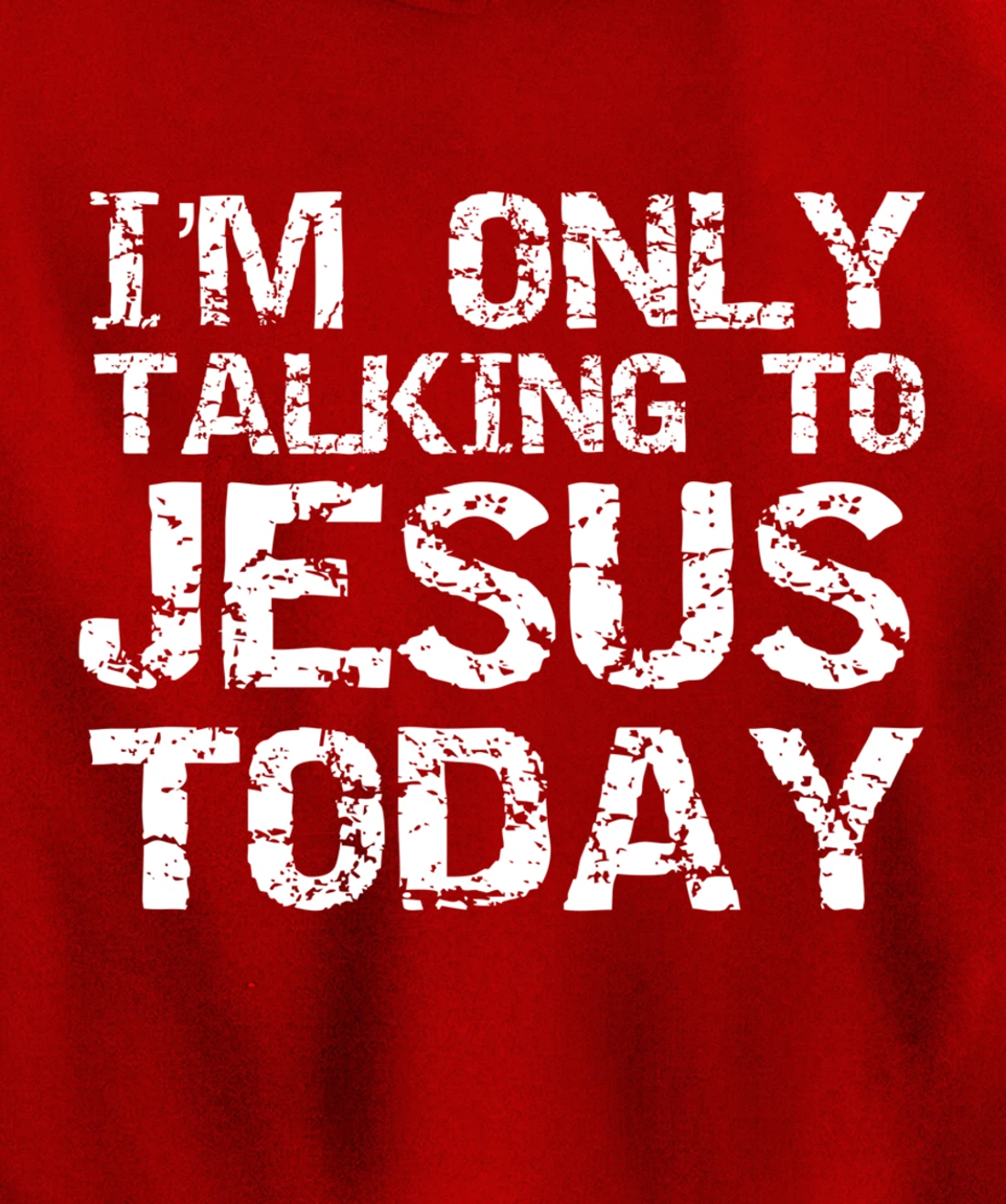 Funny Sarcastic Introvert I'm Only Talking to Jesus Today Pullover Hoodie