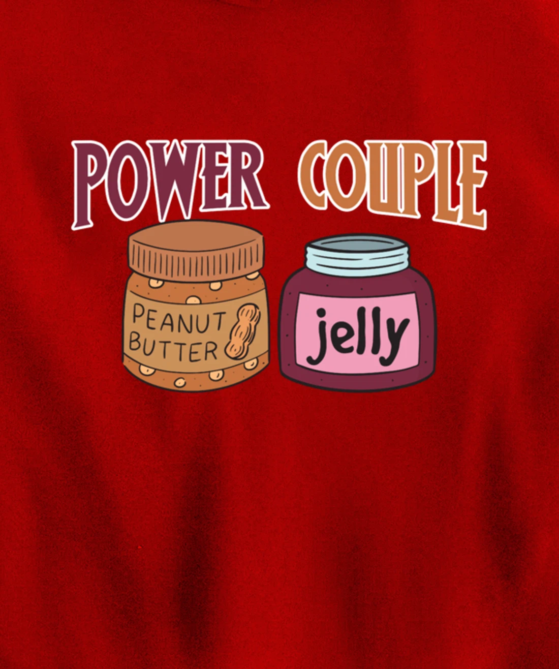 Power Couple Peanut Butter And Jelly - Funny Food Joke Pullover Hoodie